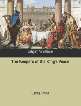 The Keepers of the King's Peace - Book #6 of the Sanders of the River