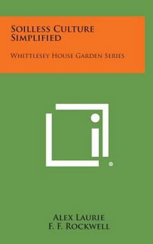 Hardcover Soilless Culture Simplified: Whittlesey House Garden Series Book