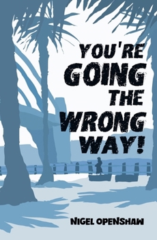 Paperback You're Going the Wrong Way! Book