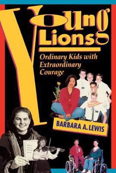 Paperback Young Lions: Ordinary Kids With Extraordinary Courage Book