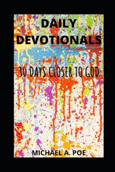 Paperback Daily Devotionals: 30 Days Closer to God Book