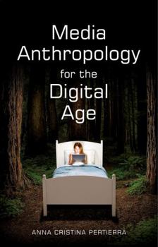 Paperback Media Anthropology for the Digital Age Book