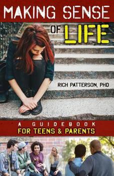 Paperback Making Sense of Life: A Guidebook for Teens and Parents Book