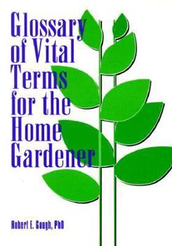 Paperback Glossary of Vital Terms for the Home Gardener Book