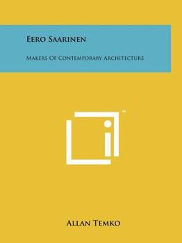 Paperback Eero Saarinen: Makers Of Contemporary Architecture Book