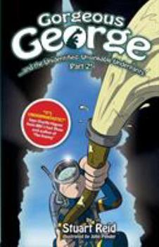 Paperback Gorgeous George and the Unidentified Unsinkable Underpants Part 2: 2017 Edition Book