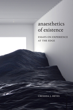 Paperback Anaesthetics of Existence: Essays on Experience at the Edge Book