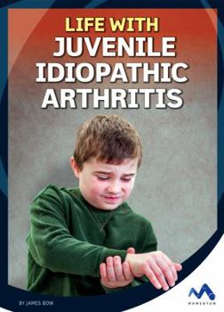 Library Binding Life with Juvenile Idiopathic Arthritis Book