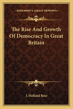Paperback The Rise And Growth Of Democracy In Great Britain Book