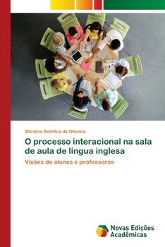 Paperback O processo interacional na sala de aula de língua inglesa [Portuguese] Book