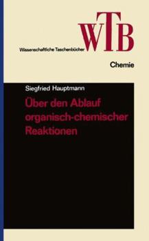 Paperback Über Den Ablauf Organisch-Chemischer Reaktionen [German] Book