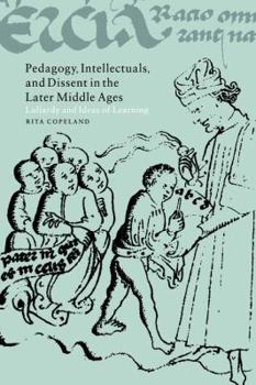 Paperback Pedagogy, Intellectuals, and Dissent in the Later Middle Ages: Lollardy and Ideas of Learning Book