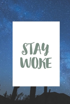Paperback Stay Woke: Journal to help you embrace the present moment. Book