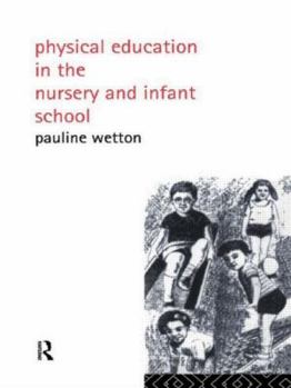 Paperback Physical Education in Nursery and Infant Schools Book