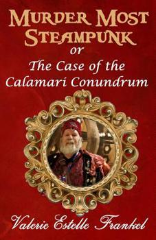Paperback Murder Most Steampunk: or the Case of the Calamari Conundrum Book