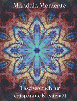 Paperback Mandala Momente: Taschenbuch für entspannte Kreativität [German] Book