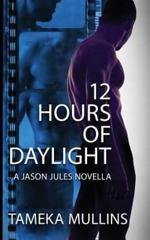 Paperback 12 Hours of Daylight: A Jason Jules Novella Book