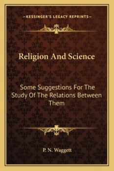 Paperback Religion And Science: Some Suggestions For The Study Of The Relations Between Them Book