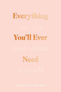 Paperback Everything You’ll Ever Need You Can Find Within Yourself Book