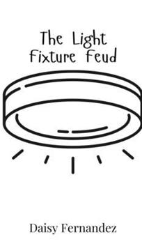 Hardcover The Light Fixture Feud Book