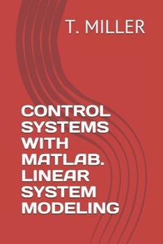Paperback Control Systems with Matlab. Linear System Modeling Book