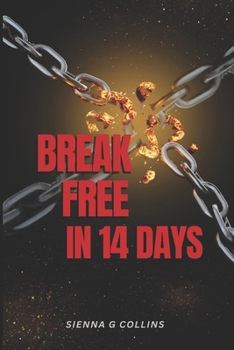 Break Free In 14 Days: A Teen’s Guide to Stop Negative Thoughts, Detox from Digital Overload & Feel Calm Again
