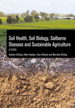 Paperback Soil Health, Soil Biology, Soilborne Diseases and Sustainable Agriculture: A Guide Book