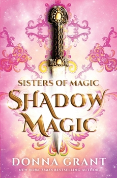 Shadow Magic - Book #1 of the Sisters of Magic