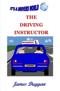 Paperback The Driving Instructor Business: How to run a driving school Book