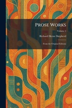 Prose Works: From the Original Editions