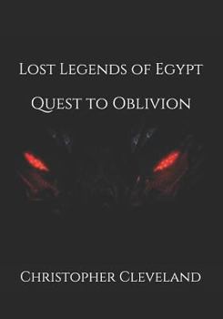 Paperback Lost Legends of Egypt: Quest to Oblivion Book