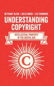 Hardcover Understanding Copyright: Intellectual Property in the Digital Age Book