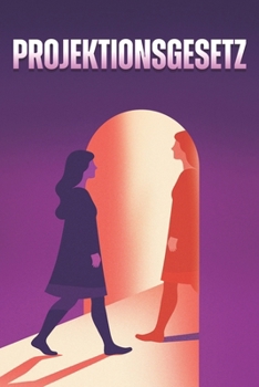 Projektionsgesetz (Gesetze des Universums) (German Edition)