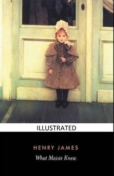 Paperback What Maisie Knew Illustrated Book