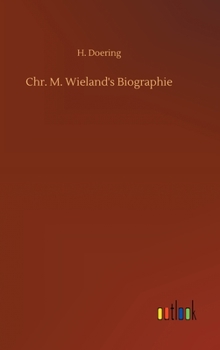Hardcover Chr. M. Wieland's Biographie Book