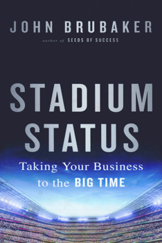 Hardcover Stadium Status: Taking Your Business to the Big Time Book