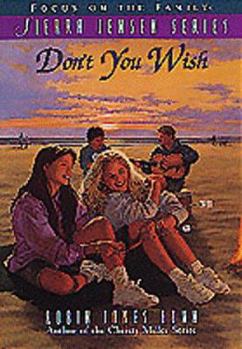 Don't You Wish (Sierra Jensen Series) - Book #3 of the Sierra Jensen