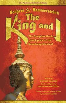 Paperback Rodgers & Hammerstein's the King and I: The Complete Book and Lyrics of the Broadway Musical Book