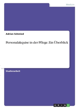 Paperback Personalakquise in der Pflege. Ein Überblick [German] Book