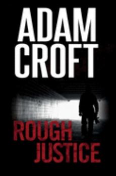 Rough Justice - Book #4 of the Knight & Culverhouse