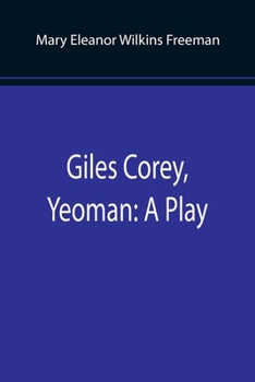 Paperback Giles Corey, Yeoman: A Play Book