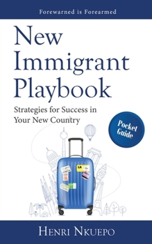 Paperback New Immigrant Playbook: Strategies for Success in Your New Country Book