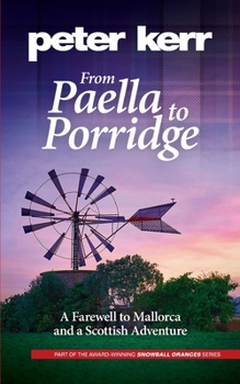 Paperback From Paella to Porridge: A Farewell to Mallorca and a Scottish Adventure Book
