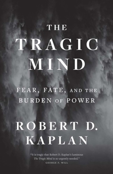 Paperback The Tragic Mind: Fear, Fate, and the Burden of Power Book