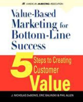 Paperback Value-Based Marketing for Bottom-Line Success Book