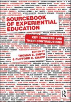 Paperback Sourcebook of Experiential Education: Key Thinkers and Their Contributions Book