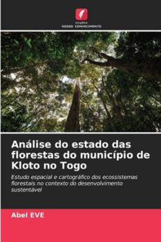 Paperback Análise do estado das florestas do município de Kloto no Togo [Portuguese] Book