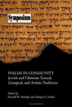 Paperback Psalms in Community: Jewish and Christian Textual, Liturgical, and Artistic Traditions Book