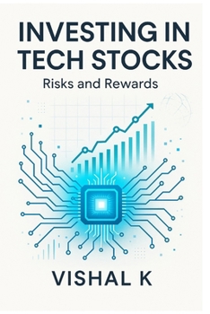 Investing in Tech Stocks: Risks and Rewards