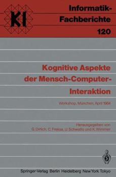 Paperback Kognitive Aspekte Der Mensch-Computer-Interaktion: Workshop, München, 12.-13. April 1984 [German] Book